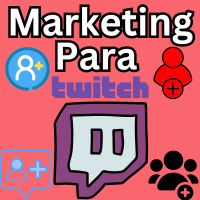 Marketing Para la Plataforma De Twitch