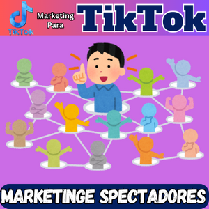 TikTok Marketing para Spectadores de TikTok